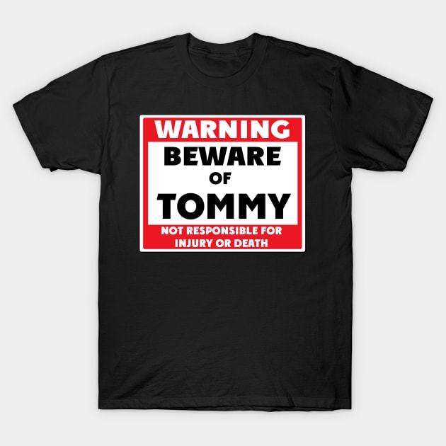 Beware of Tommy T-Shirt by BjornCatssen